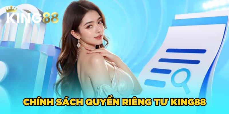 Quyền riêng tư King88 Cam kết bảo vệ thông tin người dùng