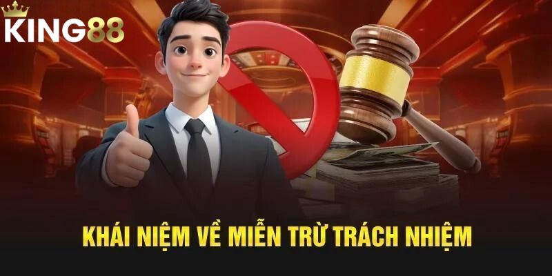 Tìm hiểu chính sách miễn trừ trách nhiệm King88 Đảm bảo quyền lợi người chơi